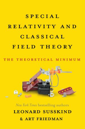 [Theoretical Minimum 01] • Special Relativity and Classical Field Theory